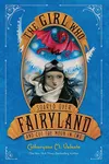 The Girl Who Soared Over Fairyland and Cut the Moon in Two (Fairyland #3)