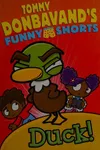 Duck!