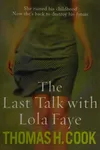 The last talk with Lola Faye