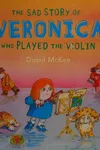 The sad story of Veronica who played the violin