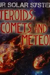 Asteroids, comets, and meteors