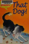 That dog!