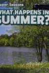 What happens in summer?