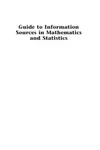 Guide to information sources in mathematics and statistics