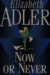 Now or never