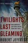 Twilight's last gleaming