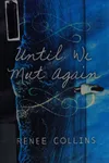 Until we meet again