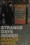 Strange days indeed