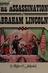 The assassination of Abraham Lincoln