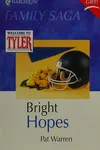 Bright hopes