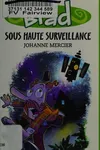 Sous haute surveillance