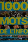 Les 1000 mots de l'info