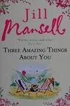 Three amazing things about you