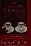 The Teaberry Strangler (A Tea Shop Mystery, #11)