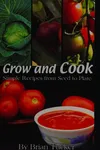 Grow and cook