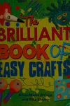 The brilliant book of easy crafts