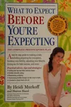 What to expect before you're expecting