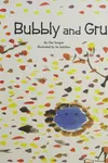 Bubbly and Grumpy