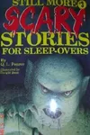 Still more scary stories for sleep-overs