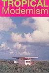 Tropical Modernism