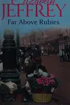 Far Above Rubies