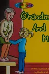 Grandma and me