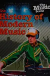 The history of modern music