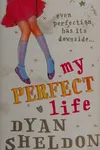 My perfect life