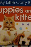 Puppies and kittens