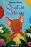 Quiet as a mouse