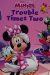 Trouble times two