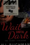 Wait until dark