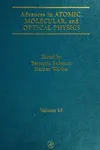 Advances in atomic, molecular, and optical physics