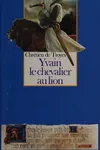 Yvain, le chevalier au lion