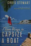 Three ways to capsize a boat
