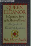 Queen Eleanor, independent spirit of the Medieval world