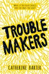 Troublemakers