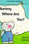 Mommy, where are you?