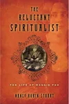 The Reluctant Spiritualist