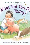 What did you do today?