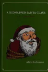 A kidnapped Santa Claus