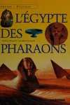 L'Égypte des pharaons