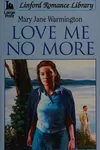 Love Me No More