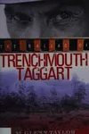 The ballad of Trenchmouth Taggart
