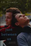 Just between us