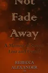Not fade away