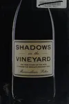 Shadows in the vineyard