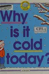 Why is it cold today?