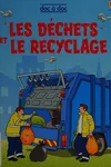 Les déchets et le recyclage