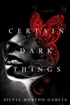 Certain Dark Things